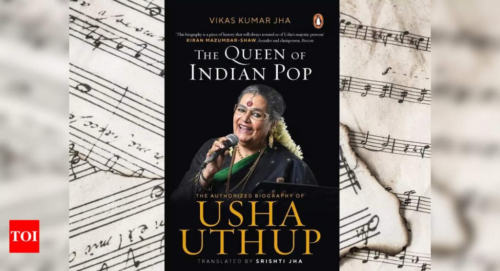 Book Review: ‘The Queen of Indian Pop: The Authorised Biography of Usha Uthup’ – Times of India